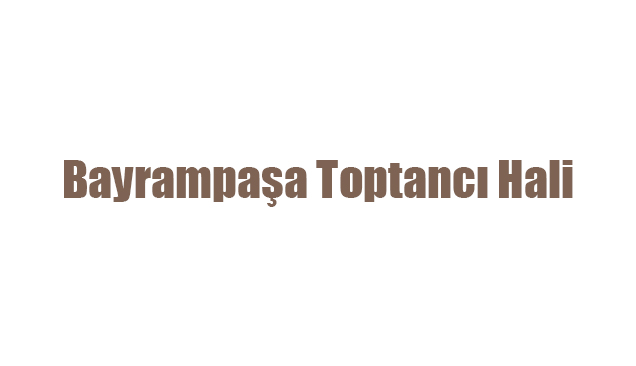 Bayrampasa Toptanci Hali